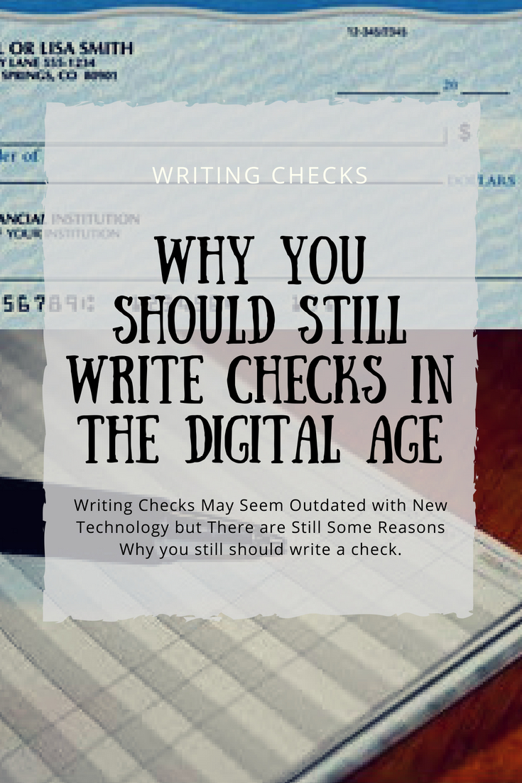 Reasons that you should write a check in the digital age of new technology