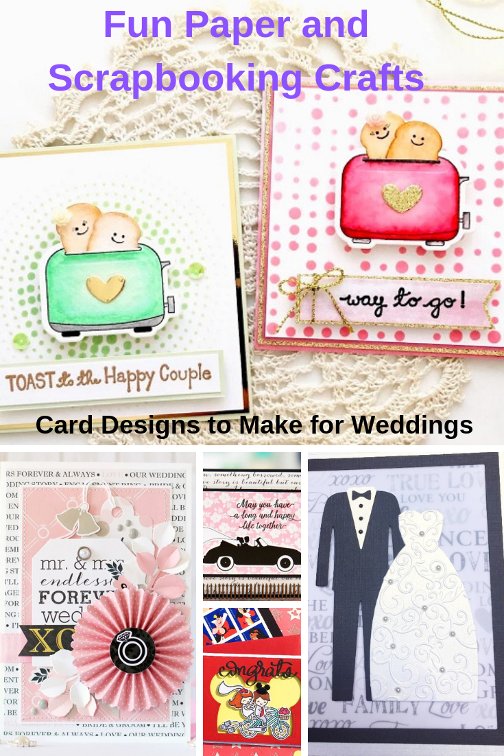 Here's a Few Fun Card Designs to Make for Wedding Season and Gifts for the Bride and Groom