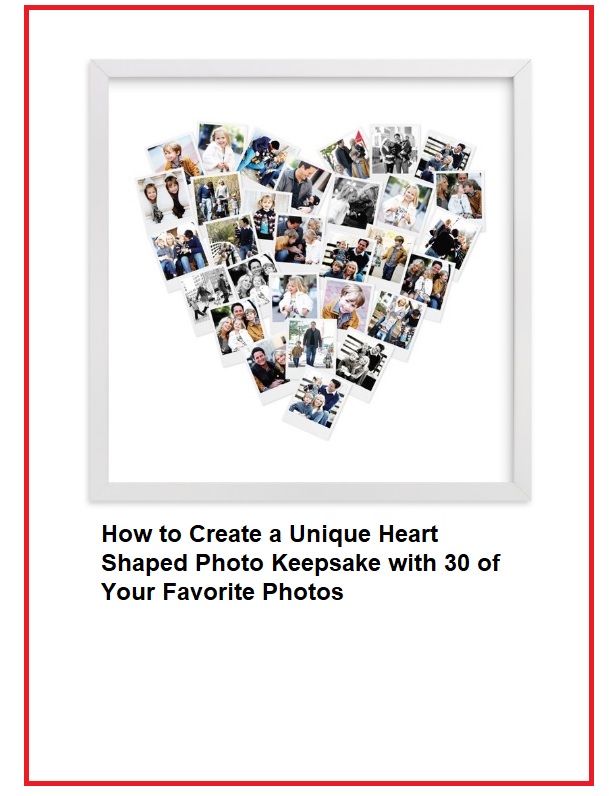How to Create a Unique Heart Shaped Photo Keepsake with 30 of Your Favorite Photos