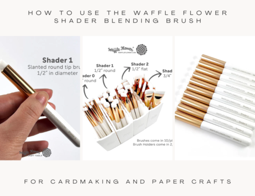 How to Use the Waffle Flower Shader Blending Brush for Cardmaking and Paper Crafts