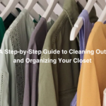 A Step-by-Step Guide to Cleaning Out and Organizing Your Closet